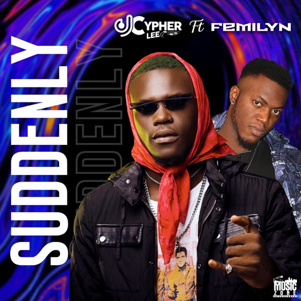 DJ CYPHER LEE - Suddenly (feat. Femilyn)